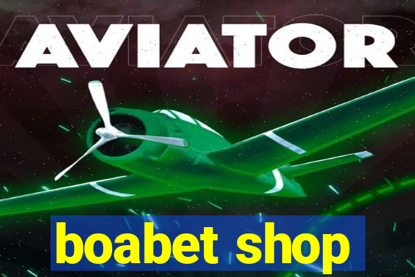 boabet shop